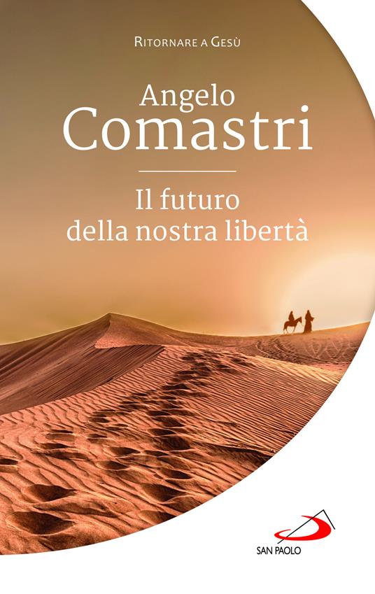 Il futuro della nostra libertà - Angelo Comastri - copertina