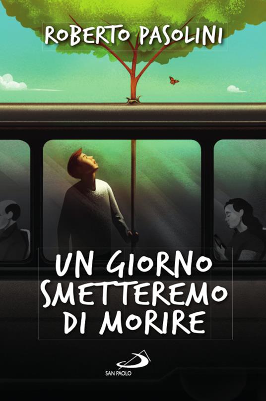 Un giorno smetteremo di morire - Roberto Pasolini - copertina