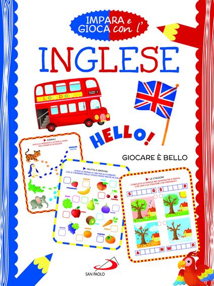 Impara e gioca con l'inglese. Giocare è bello - Irene Mazza - copertina