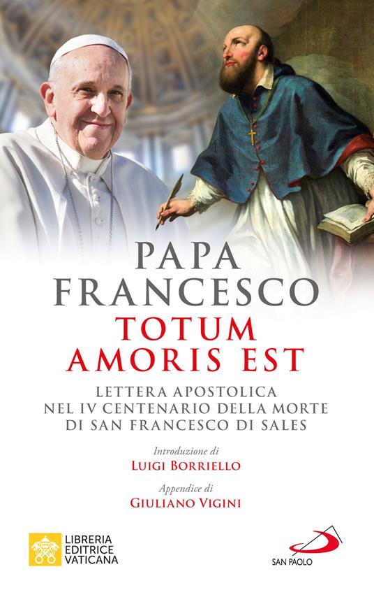 Totum amoris est. Lettera apostolica nel IV centenario della morte di san Francesco di Sales - Francesco (Jorge Mario Bergoglio) - copertina