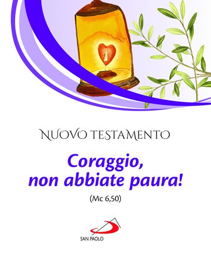 Nuovo Testamento. Coraggio, non abbiate paura! (Mc 6,50) - copertina