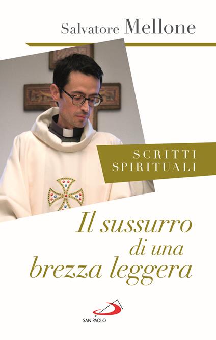 Il sussurro di una brezza leggera. Scritti spirituali - Salvatore Mellone - copertina