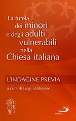 La tutela dei minori nella chiesa italiana. Vol. 1: L' indagine previa