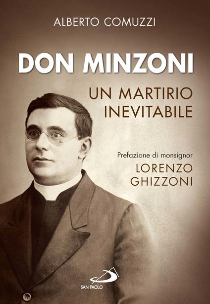 Don Minzoni. Un martirio inevitabile - Alberto Comuzzi - copertina