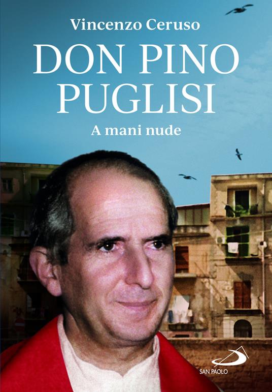 Don Pino Puglisi. A mani nude - Vincenzo Ceruso - copertina