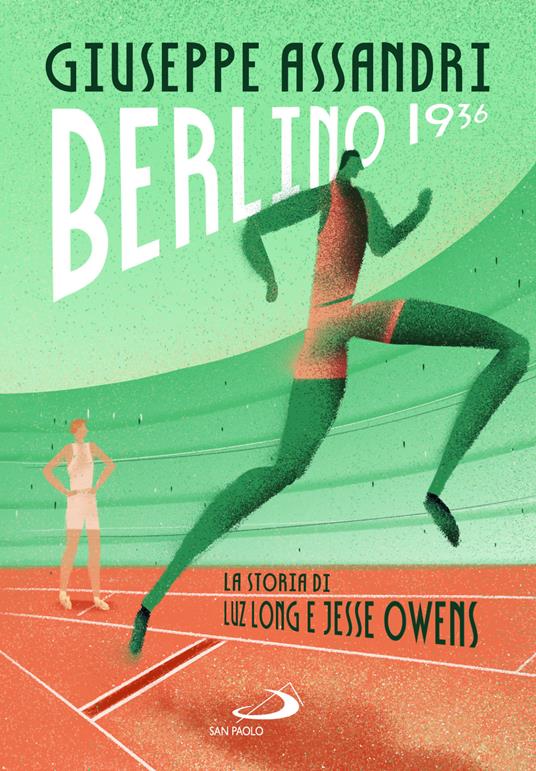 Berlino 1936. La storia di Luz Long e Jesse Owens - Giuseppe Assandri - copertina