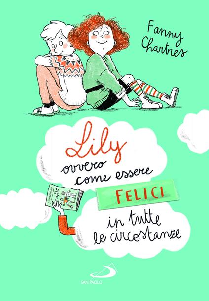 Lily ovvero come essere felici in tutte le circostanze - Fanny Chartres - copertina