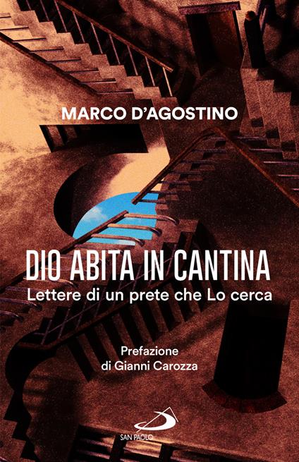 Dio abita in cantina. Lettere di un prete che Lo cerca - Marco D'Agostino - copertina