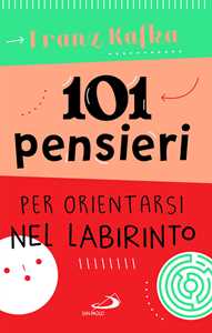 Libro 101 pensieri per orientarsi nel labirinto Franz Kafka