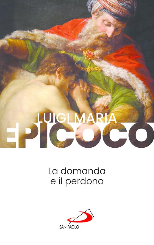 La domanda e il perdono - Luigi Maria Epicoco - copertina