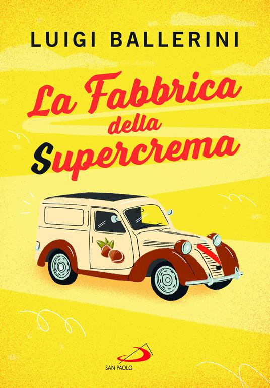La fabbrica della supercrema - Luigi Ballerini - copertina