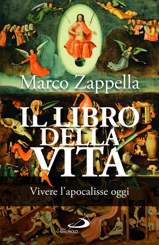 Il libro della vita. Vivere l'apocalisse oggi - Marco Zappella - copertina