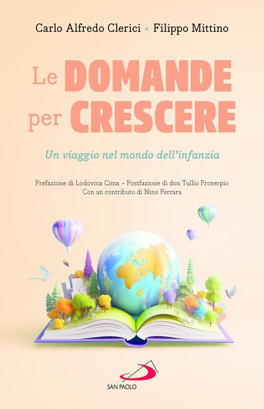 Le domande per crescere. Un viaggio nel mondo dell'infanzia - Carlo Alfredo Clerici,Filippo Mittino - copertina