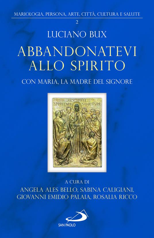 Abbandonatevi allo Spirito. Con Maria, la Madre del Signore - Luciano Bux - copertina