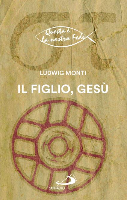 Il Figlio, Gesù - Ludwig Monti - copertina