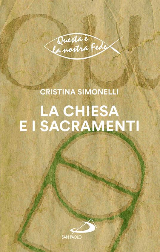 La chiesa e i sacramenti - Cristina Simonelli - copertina
