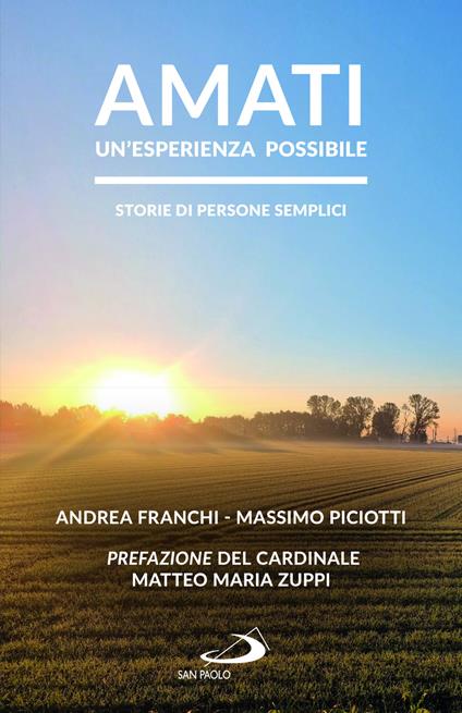 Amati, un'esperienza possibile. Storie di persone semplici - Andrea Franchi,Massimo Piciotti - copertina
