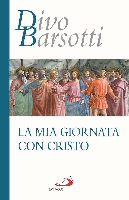 La mia giornata con Cristo - Divo Barsotti - copertina