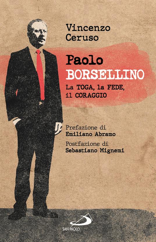 Paolo Borsellino. La toga, la fede, il coraggio - Vincenzo Ceruso - copertina