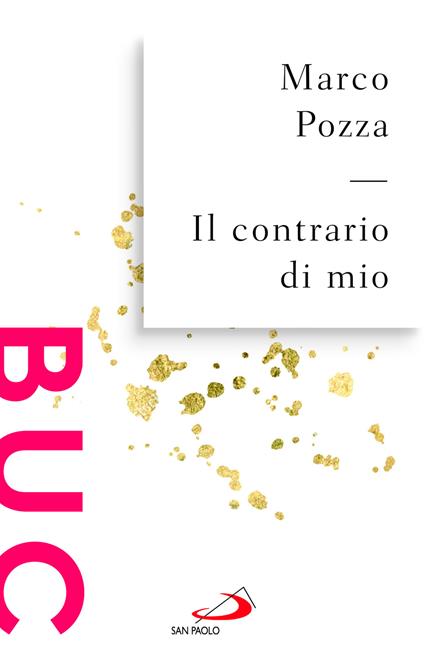Il contrario di mio. Sfumature randagie sul Padre nostro - Marco Pozza - copertina