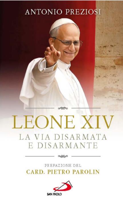 Leone XIV. La via disarmata e disarmante - Antonio Preziosi - copertina