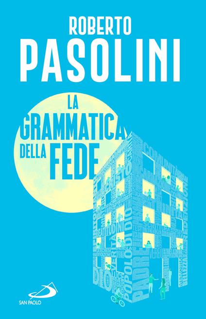 Grammatica della fede - Roberto Pasolini - copertina