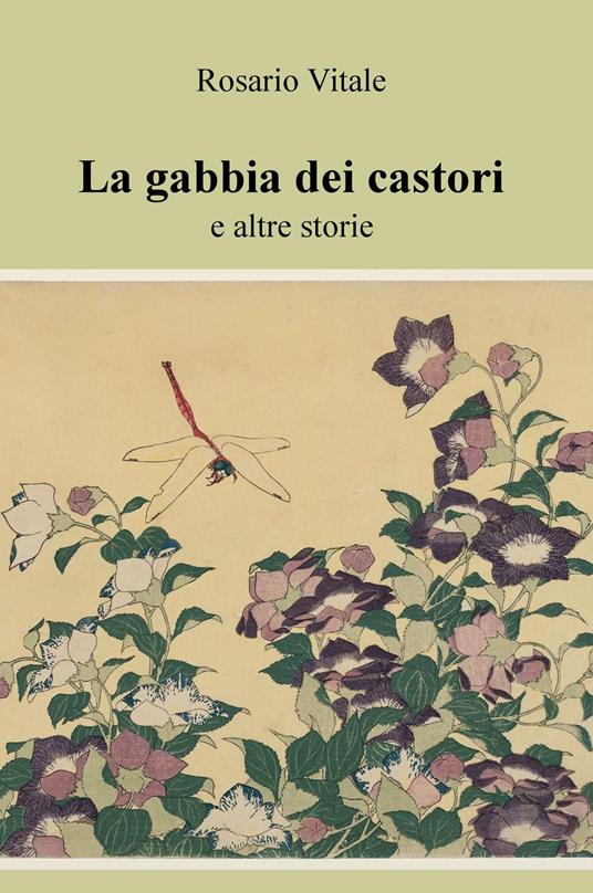 La gabbia dei castori e altre storie - Rosario Vitale - copertina