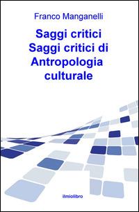Saggi critici di antropologia culturale - Francesco Manganelli - copertina