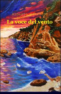 La voce del vento - Alberto Severini - copertina
