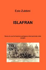 ISLAFRAN. Storia di una formazione partigiana internazionale nelle langhe