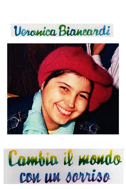 Cambia il mondo con un sorriso - Ettore Biancardi - ebook