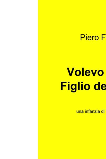 Volevo essere figlio della lupa - Piero Ferrazzi - ebook