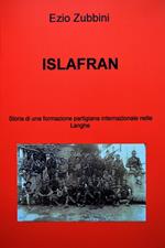 ISLAFRAN. Storia di una formazione partigiana internazionale nelle langhe
