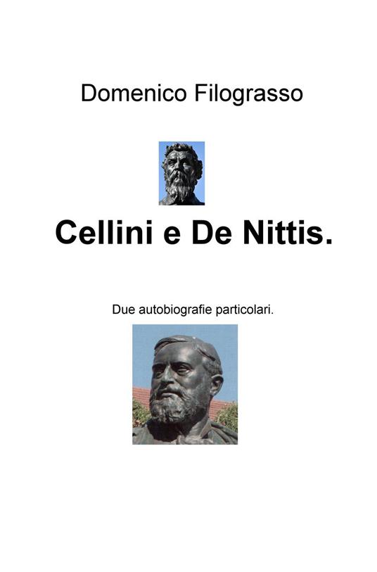 Cellini e De Nittis. Due autobiografie particolari - Domenico Filograsso - copertina
