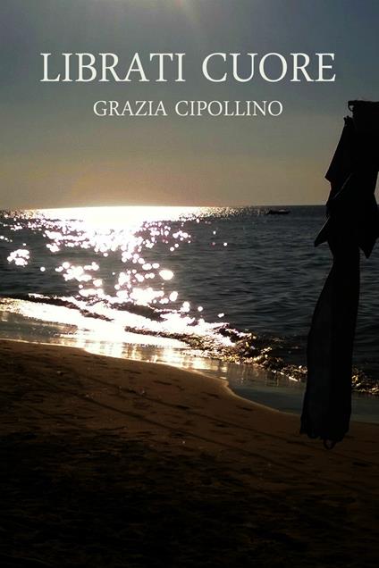 Librati cuore - Grazia Cipollino - ebook