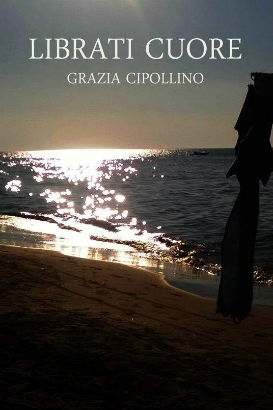 Librati cuore - Grazia Cipollino - ebook
