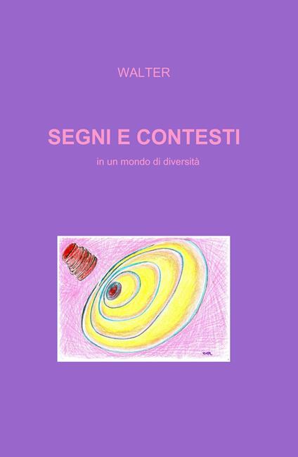 Segni e contesti. In un mondo di diversità - Walter - copertina