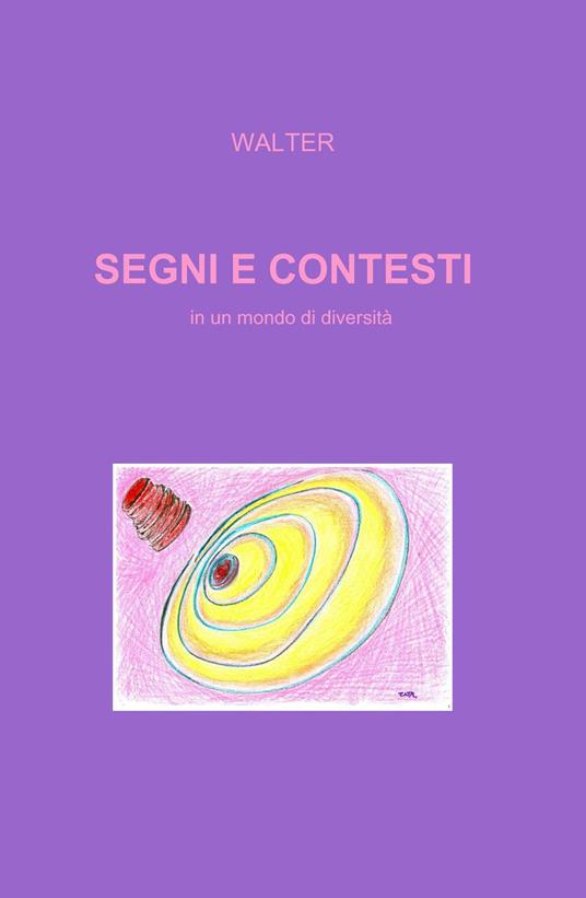 Segni e contesti. In un mondo di diversità - Walter - copertina