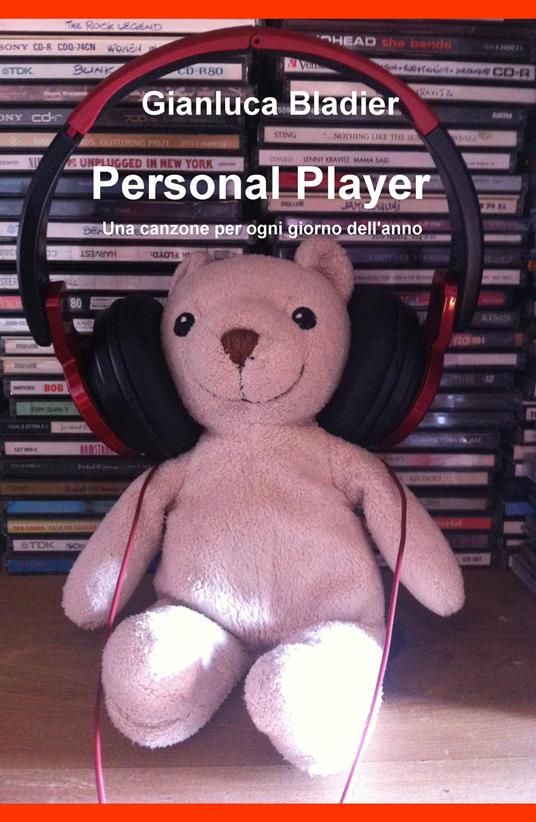 Personal player. Una canzone per ogni giorno dell'anno - Gianluca Bladier - copertina