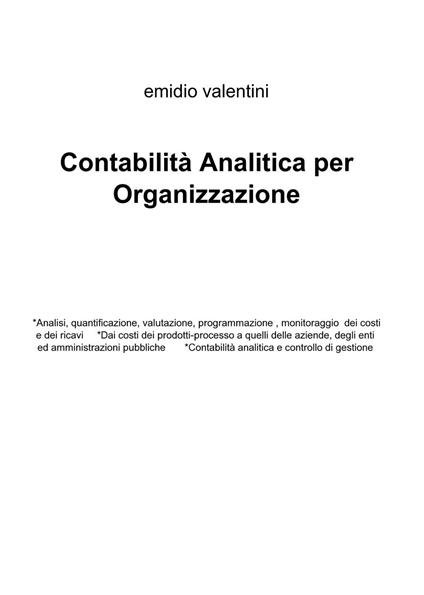 Contabilità analitica per organizzazione - Emidio Valentini - copertina