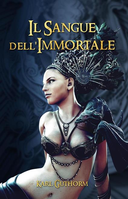 Il sangue dell'Immortale (la vendetta dell'Immortale) - Karl Guthorm - copertina