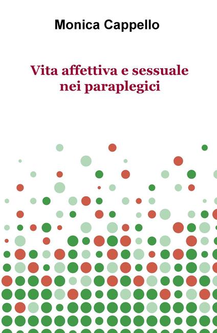 Vita affettiva e sessuale nei paraplegici - Monica Cappello - copertina