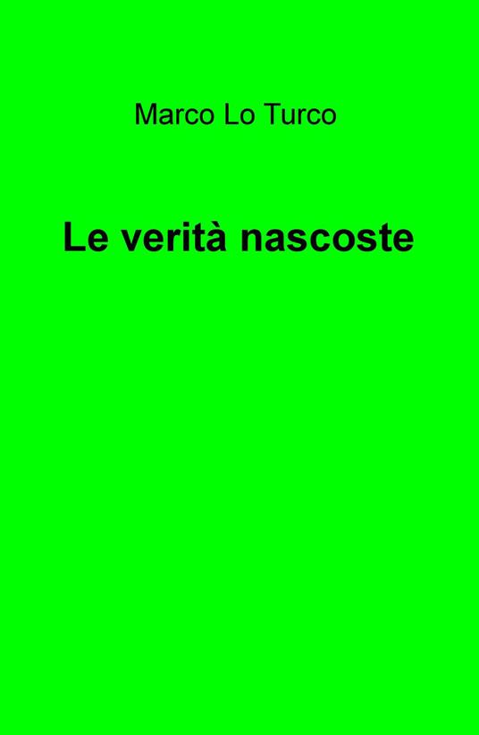 Le verità nascoste - Marco Lo Turco - copertina