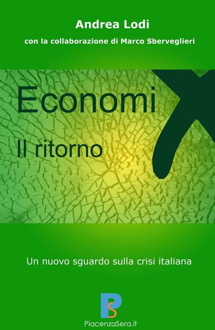Economix, il ritorno. Un nuovo sguardo sulla crisi italiana - Andrea Lodi - copertina