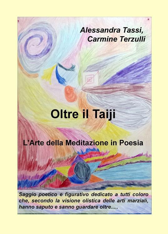Oltre il Taiji. L'arte della meditazione in poesia - Alessandra Tassi,Carmine Terzulli - copertina
