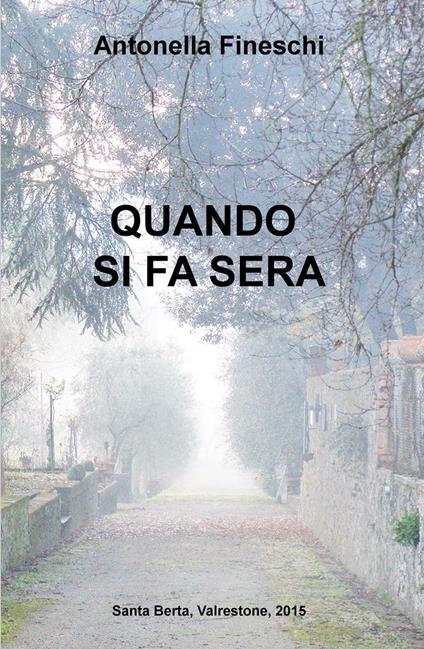 Quando si fa sera - Antonella Fineschi - copertina