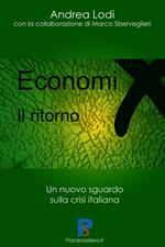Economix, il ritorno. Un nuovo sguardo sulla crisi italiana