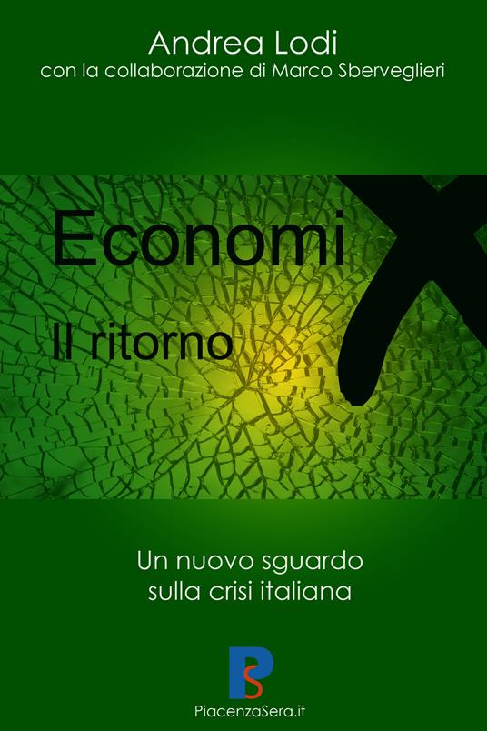 Economix, il ritorno. Un nuovo sguardo sulla crisi italiana - Andrea Lodi - ebook