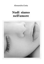 Nudi siamo nell'amore