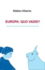 Europa quo vadis? Appunti per salvare l'Unione dalla deriva populista